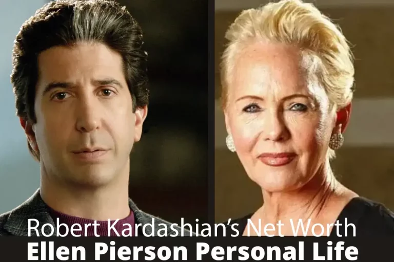 Ellen Pierson: Robert Kardashian’s Net Worth, Age, Wife, Bio, Wiki