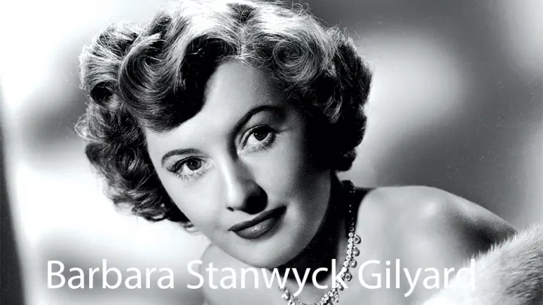 Barbara Stanwyck Gilyard – A Hollywood Icon of the Golden Age