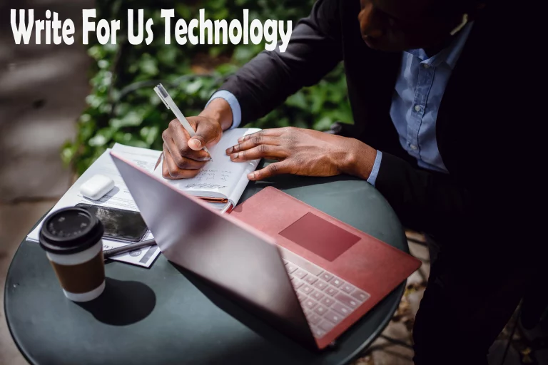 Write For Us Technology | Guest Post Technology